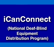 iCanConnect: National Deaf-Blind Equipment Distribution