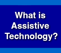 What is Assistive Technology?